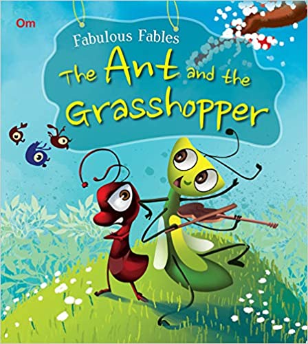 The Ant and the Grasshopper : Fabulous Fables 