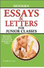 Modern Essays & Letters For Junior Classes