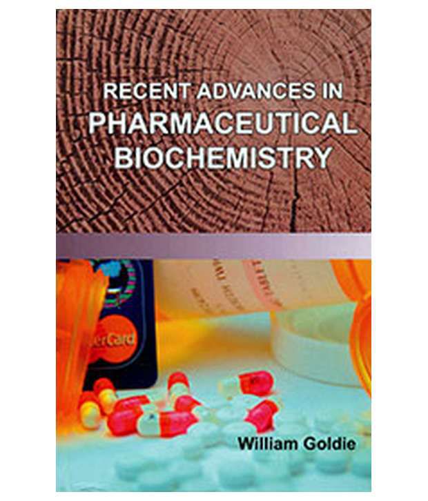 Recent Advances in Pharmaceutical Biochemistry