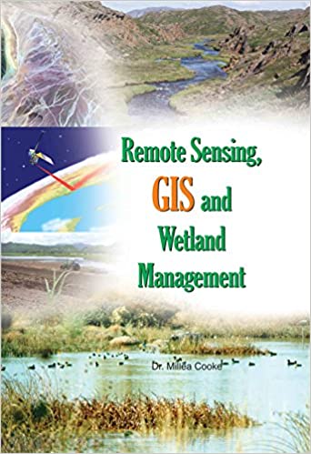 Remote Sensing, Gis And Wetland Management