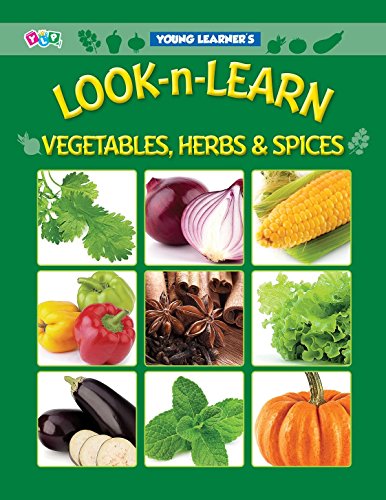Young Learner's Look-N-Learn: Vegetables,Herbs & Spices