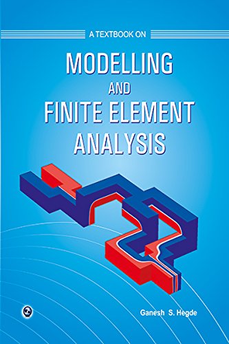 Modelling and Finite Element Analysis