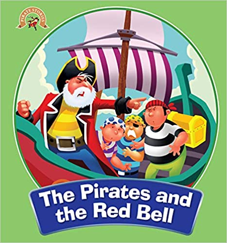 The Pirates and the Red Bell : The Adventures of Pirates Stories