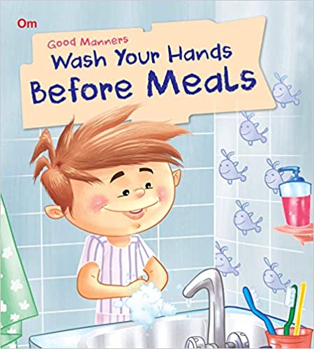 Wash Your Hands Before Meals : Good Manners 