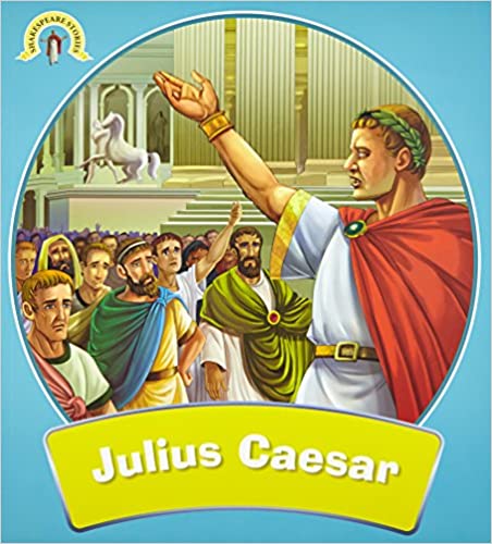 Julius Caesar : Shakespeare Stories