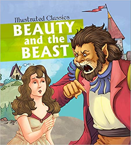 Beauty and the Beast : Illustrated Classics