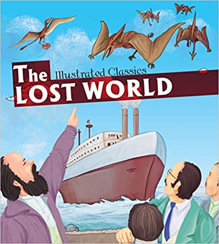 The Lost World : Illustrated Classics