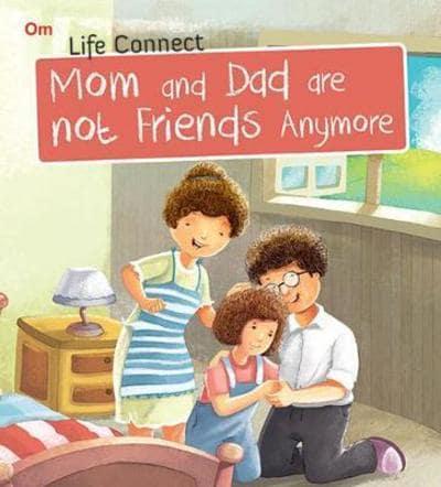 Mom and Dad are not Friends Anymore : Life Connect