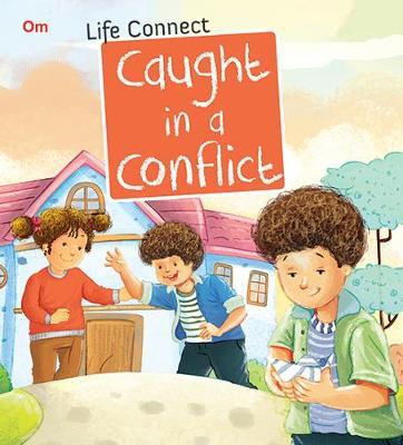 Caught in a Conflict : Life Connect