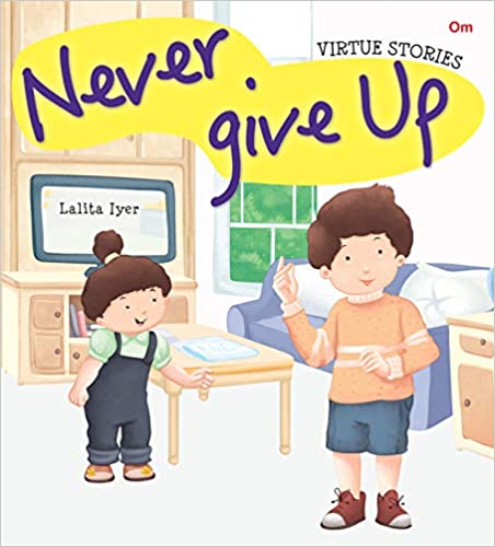 Never Give Up : Virtue Stories