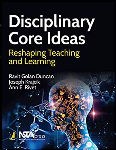 Disciplinary Core Ideas Reshaping Teaching and Learning