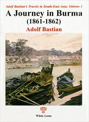 A Journey in Burma (1861-1862) 