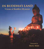 In Buddha's Land Visions of Buddhist Myanmar