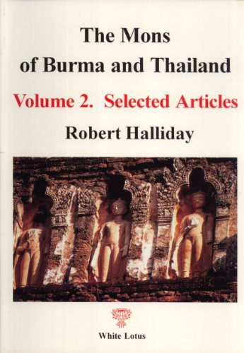 The Mons of Burma and Thailand Volume 2. Selected Articles