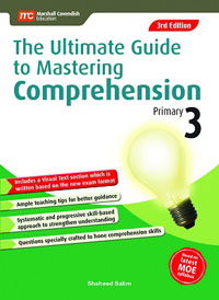 The Ultimate Guide to Mastering Comprehension Primary 3 (3rd Edition)