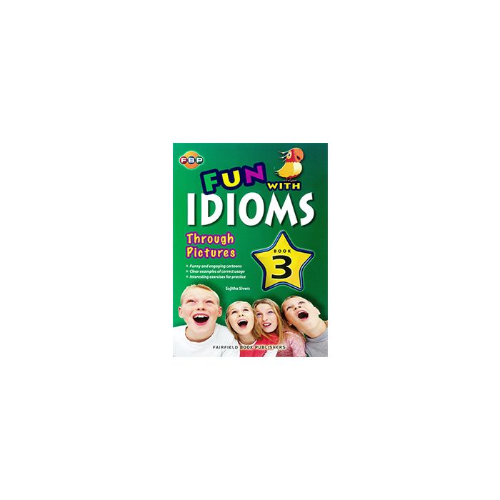 Fun with Idioms Through Pictures Book 3