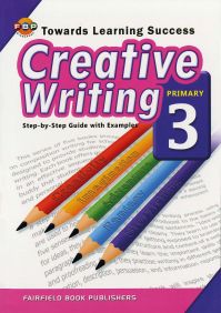 Creative Writing Step by step Guide with Examples Primary 3