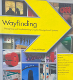 WAYFINDING -Designing and Implementing Graphic Navigational Systems