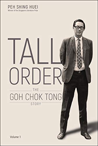 Tall Order: The Goh Chok Tong Story