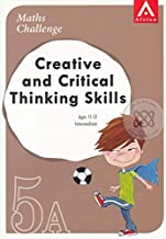 Creative and Critical Thinkinf Skills :Maths Challenge ,Ages 11-12 Intermediate  5A