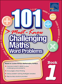 101 Must Know Challenging Maths Word Problems Book 1