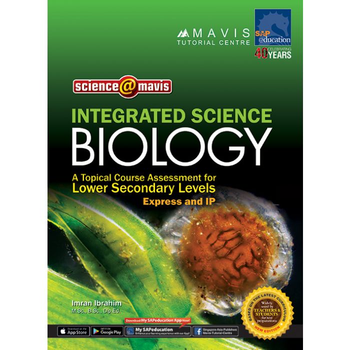 Intergrated Science Biology
A Topical Course Assessment for Lower Secondary Levels Express and IP
