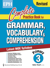Complete Practice Book for Grammar, Vocabulary, Comprehension 
Latest MOE Syllbus P3 
