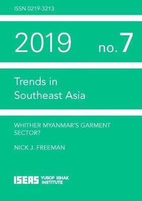 Trends in southeast Asia ; Whither Myanmar's Garment Sector? 2019 no.7