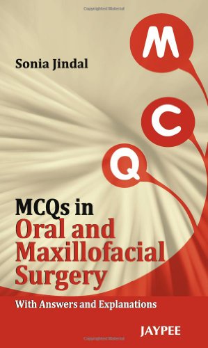 MCQs in Oral and Maxillofacial Surgery: With Answers and Explanations