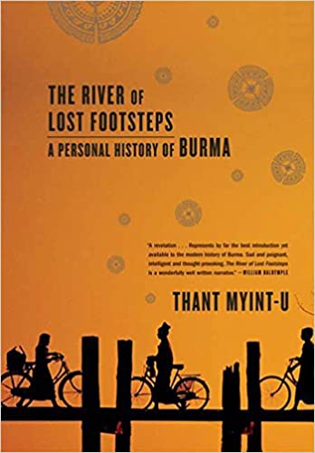 River of Lost Footsteps, A personal History of Burma