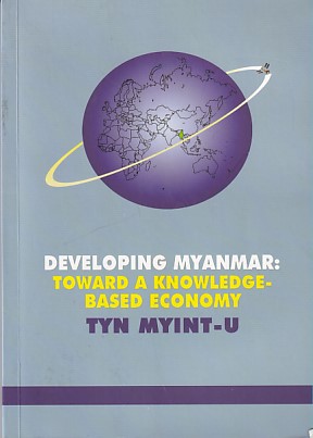 Developing Myanmar : Toward a Knowledge-based Economy