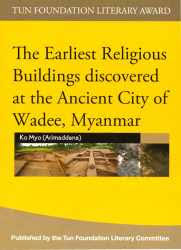 The Earliest Religious Buildings Discovered at the Ancient City of Wadee, Myanmar